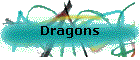 Dragons