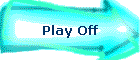 Play Off
